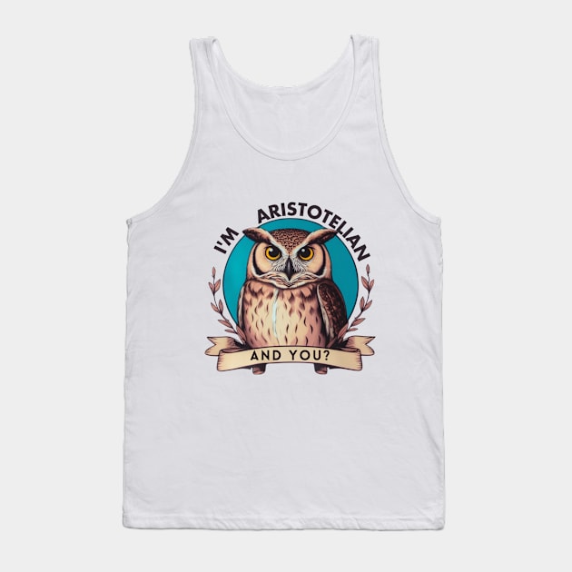 I'm owl Aristotelian art for stoic lovers Tank Top by CachoGlorious